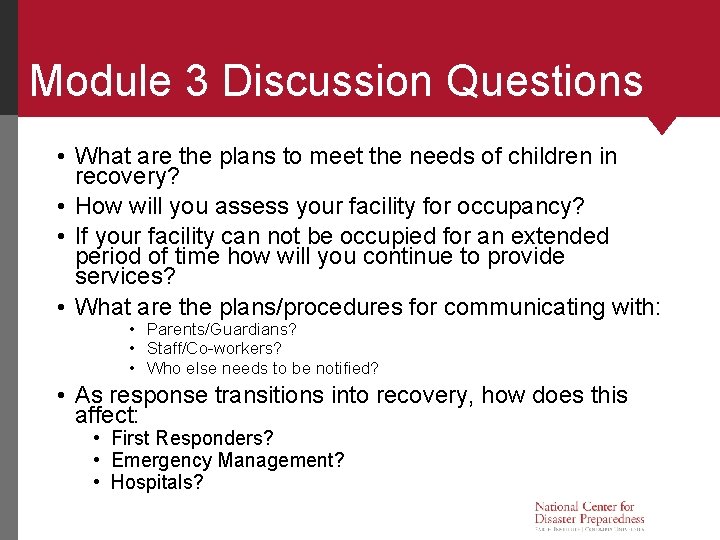 Module 3 Discussion Questions • What are the plans to meet the needs of
