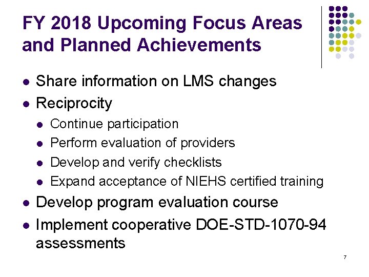 FY 2018 Upcoming Focus Areas and Planned Achievements l l Share information on LMS