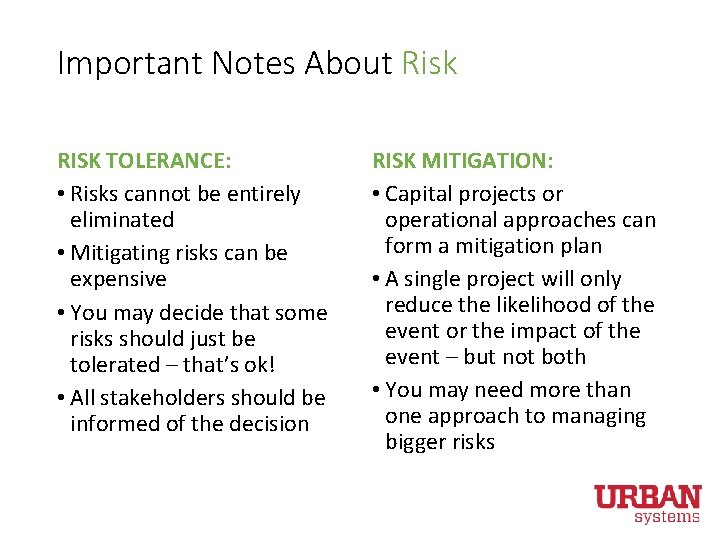 Important Notes About Risk RISK TOLERANCE: • Risks cannot be entirely eliminated • Mitigating