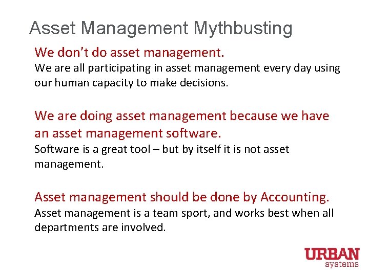 Asset Management Mythbusting We don’t do asset management. We are all participating in asset