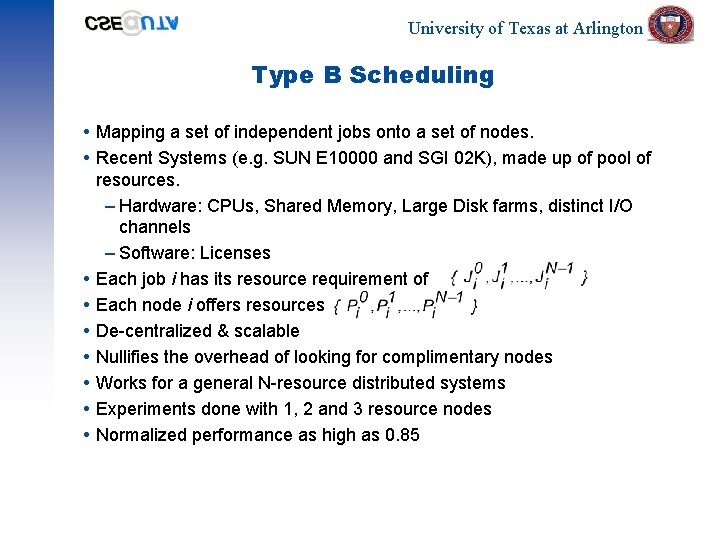 University of Texas at Arlington Type B Scheduling Mapping a set of independent jobs