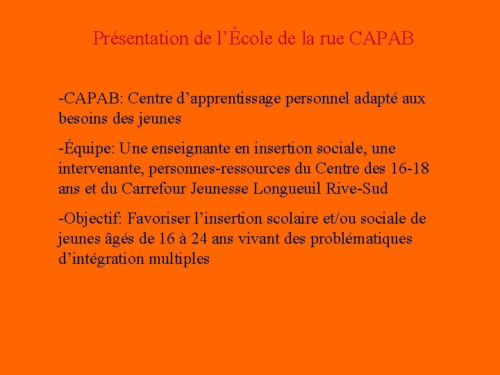 Présentation de l’École de la rue CAPAB -CAPAB: Centre d’apprentissage personnel adapté aux besoins