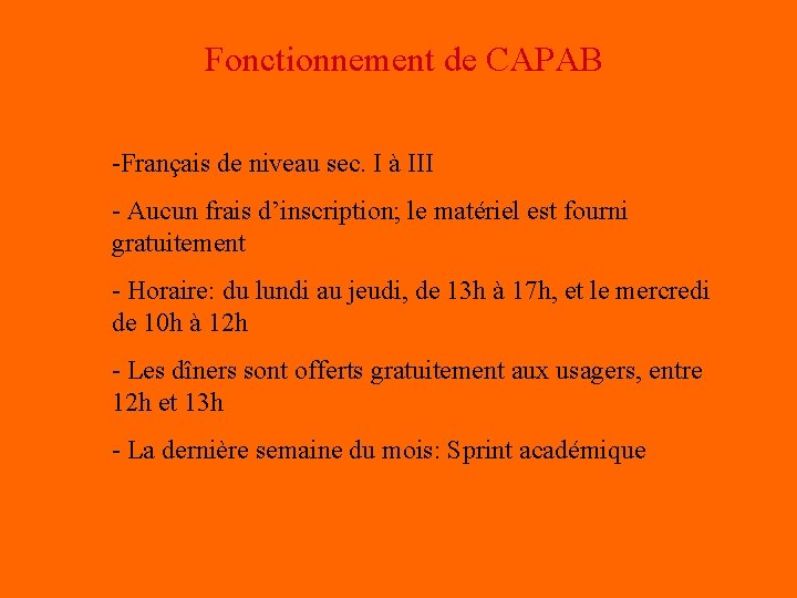 Fonctionnement de CAPAB -Français de niveau sec. I à III - Aucun frais d’inscription;