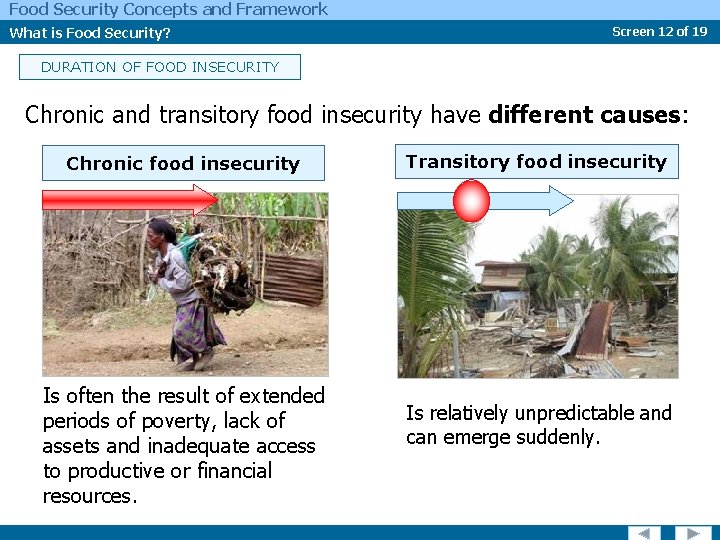 Food Security Concepts and Framework What is Food Security? Screen 12 of 19 DURATION