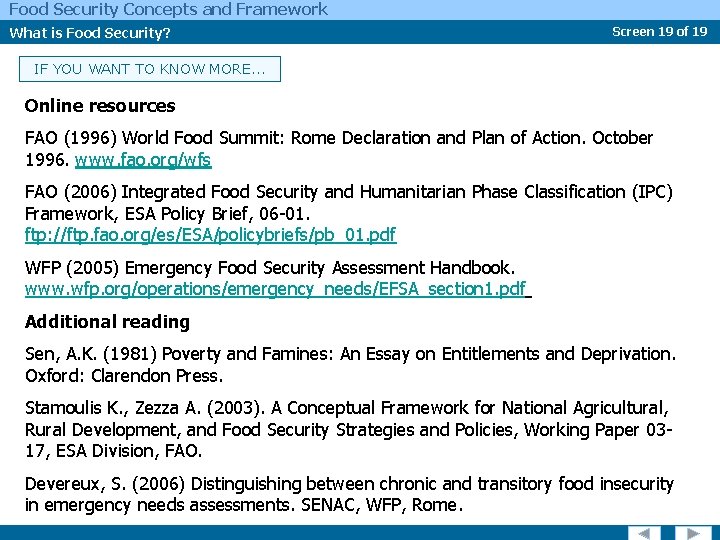 Food Security Concepts and Framework What is Food Security? Screen 19 of 19 IF