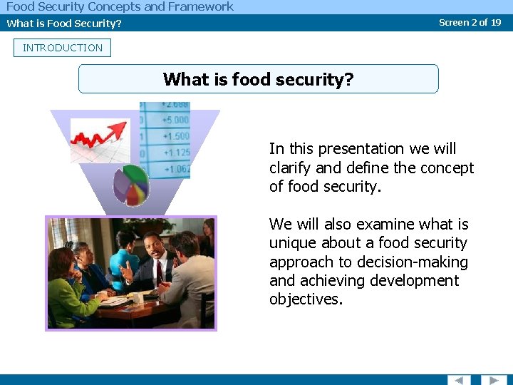 Food Security Concepts and Framework What is Food Security? Screen 2 of 19 INTRODUCTION