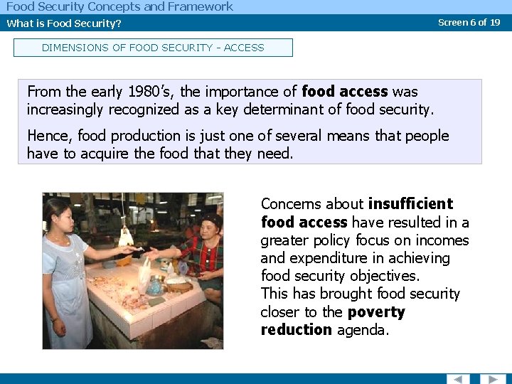 Food Security Concepts and Framework What is Food Security? Screen 6 of 19 DIMENSIONS