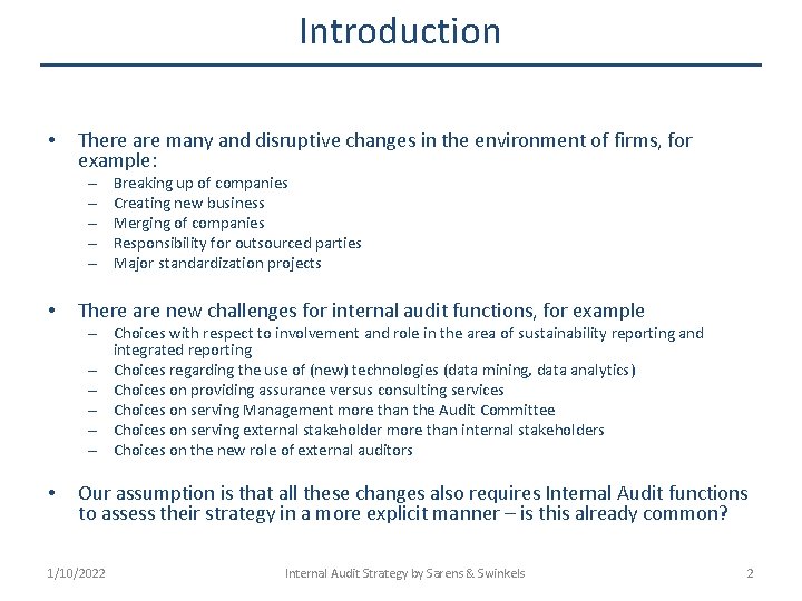 Introduction • There are many and disruptive changes in the environment of firms, for
