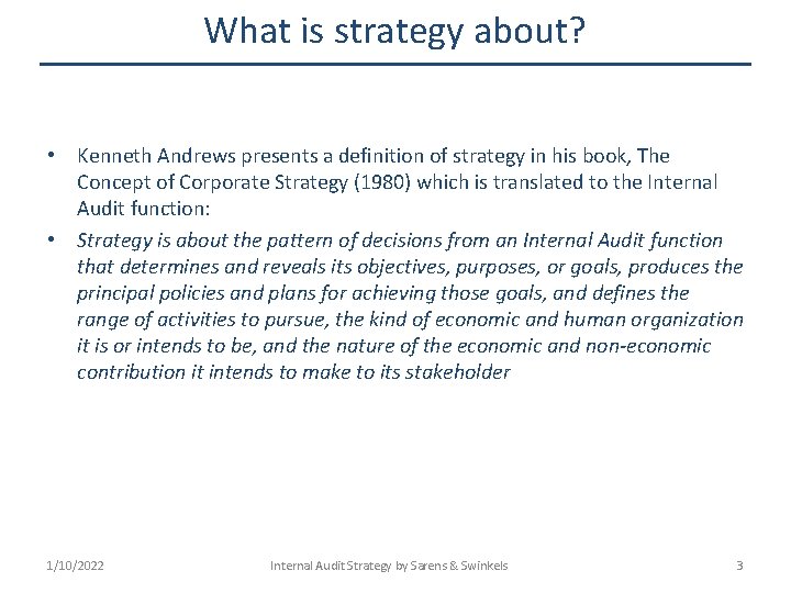 What is strategy about? • Kenneth Andrews presents a definition of strategy in his
