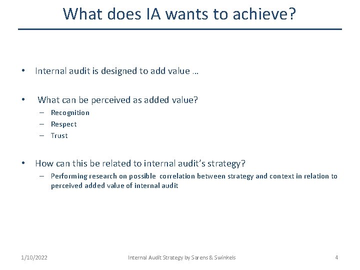 What does IA wants to achieve? • Internal audit is designed to add value