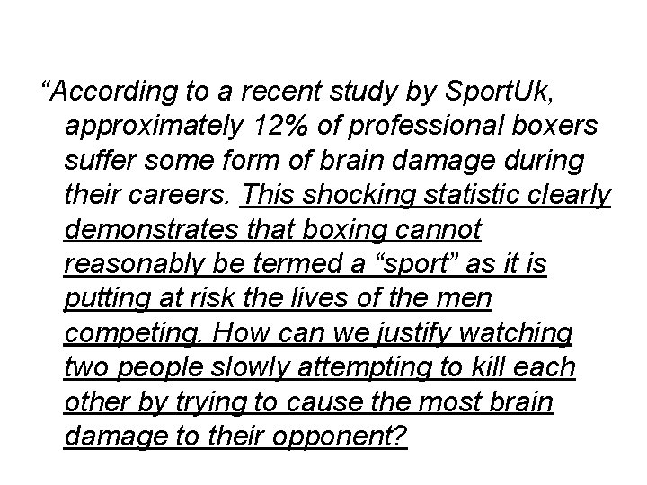 “According to a recent study by Sport. Uk, approximately 12% of professional boxers suffer