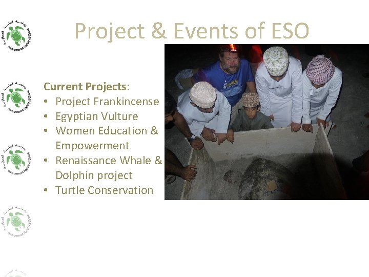 Project & Events of ESO Current Projects: • Project Frankincense • Egyptian Vulture •