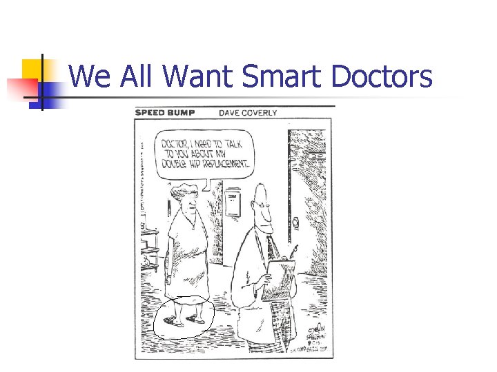 We All Want Smart Doctors 
