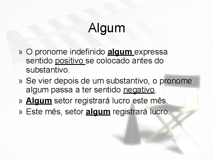 Pronomes Indefinidos Emprego Algum O pronome indefinido algum