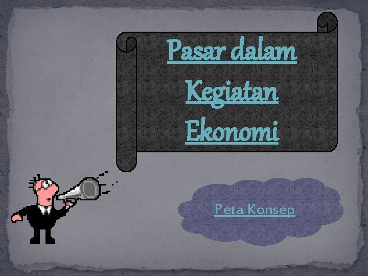 Pasar dalam Kegiatan Ekonomi Peta Konsep 