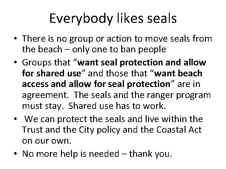 Everybody likes seals • There is no group or action to move seals from
