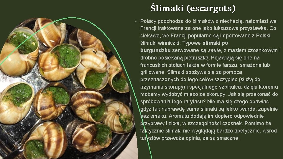 Ślimaki (escargots) • Polacy podchodzą do ślimaków z niechęcią, natomiast we Francji traktowane są