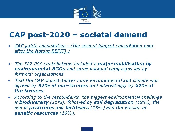 CAP post-2020 – societal demand • CAP public consultation - (the second biggest consultation