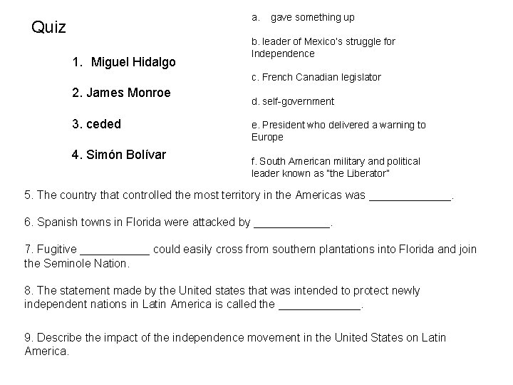 a. Quiz 1. Miguel Hidalgo gave something up b. leader of Mexico’s struggle for