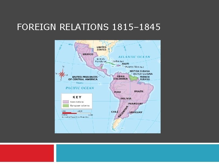 FOREIGN RELATIONS 1815– 1845 