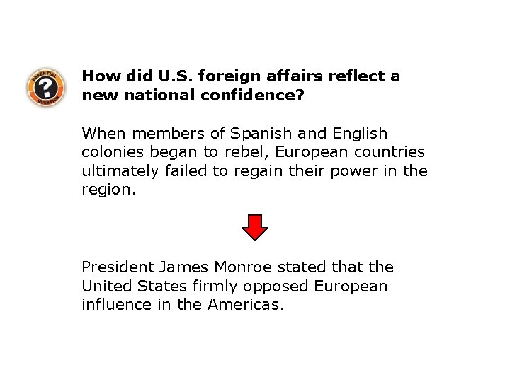 How did U. S. foreign affairs reflect a new national confidence? When members of