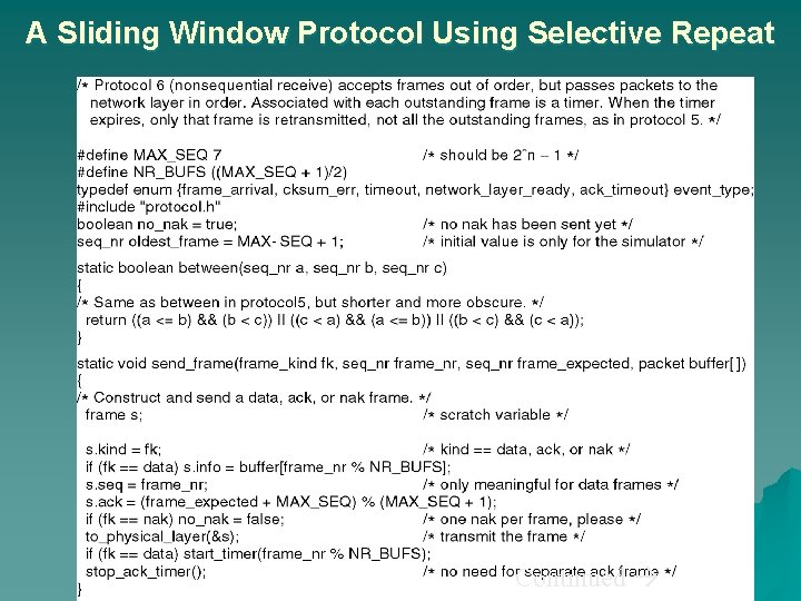 A Sliding Window Protocol Using Selective Repeat Continued 