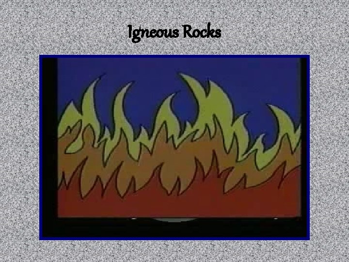 Igneous Rocks 