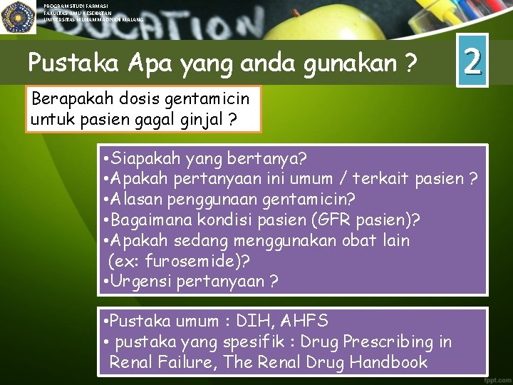 PROGRAM STUDI FARMASI FAKULTAS ILMU KESEHATAN UNIVERSITAS MUHAMMADIYAH MALANG Pustaka Apa yang anda gunakan