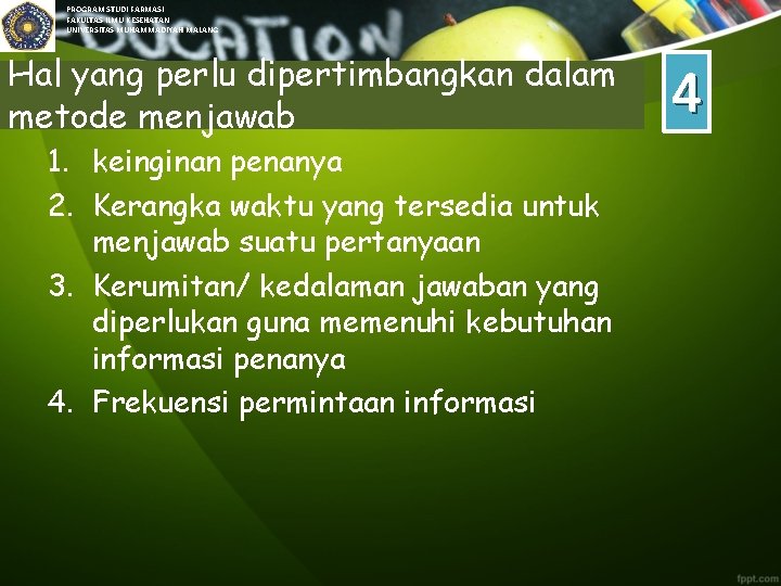 PROGRAM STUDI FARMASI FAKULTAS ILMU KESEHATAN UNIVERSITAS MUHAMMADIYAH MALANG Hal yang perlu dipertimbangkan dalam