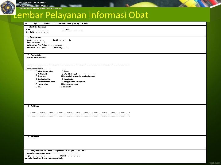 PROGRAM STUDI FARMASI FAKULTAS ILMU KESEHATAN UNIVERSITAS MUHAMMADIYAH MALANG Lembar Pelayanan Informasi Obat No: