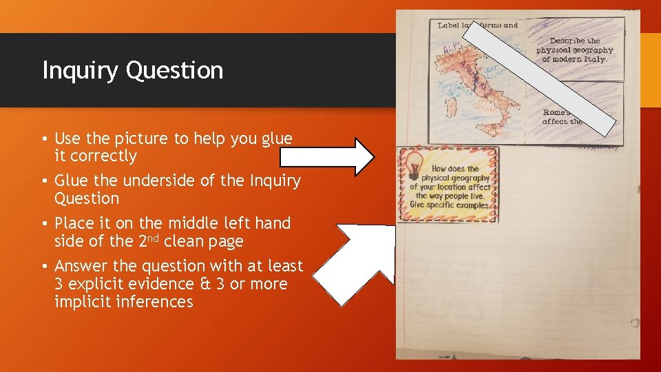 Inquiry Question • Use the picture to help you glue it correctly • Glue