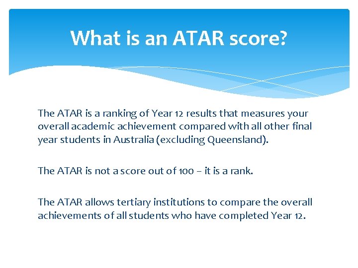 What is an ATAR score? The ATAR is a ranking of Year 12 results