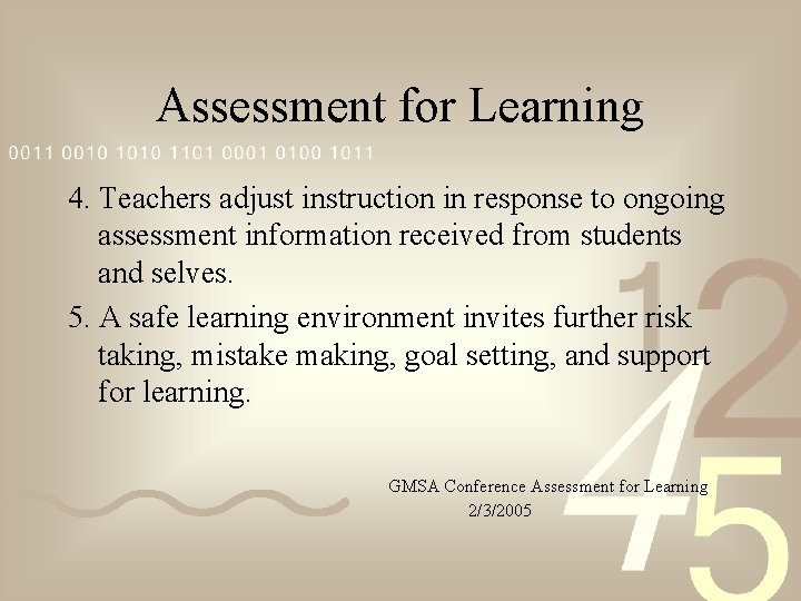 Assessment for Learning 4. Teachers adjust instruction in response to ongoing assessment information received