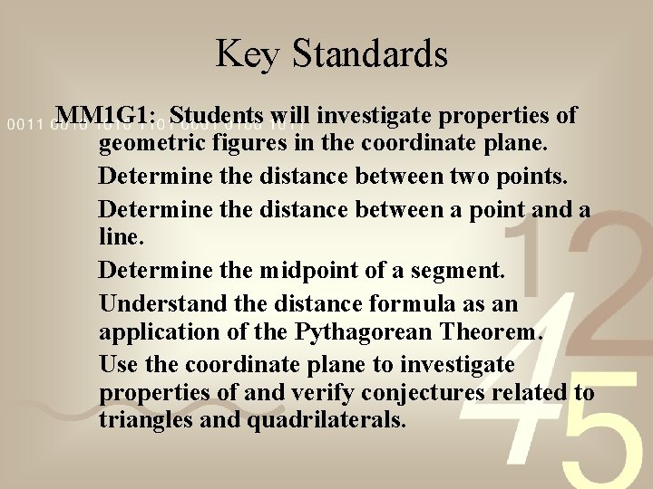 Key Standards MM 1 G 1: Students will investigate properties of geometric figures in