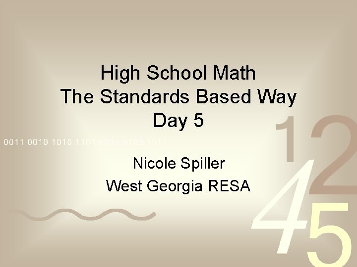 High School Math The Standards Based Way Day 5 Nicole Spiller West Georgia RESA