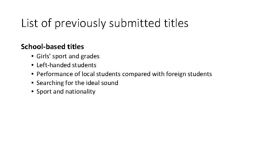 List of previously submitted titles School-based titles • • • Girls’ sport and grades