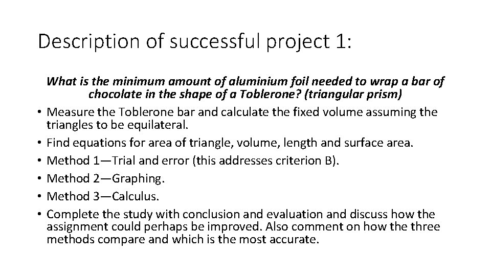 Description of successful project 1: • • • What is the minimum amount of