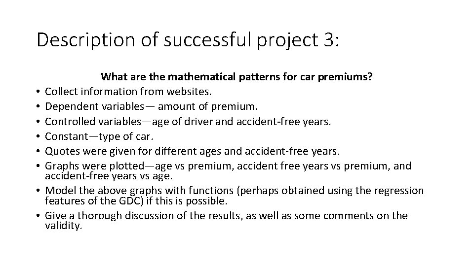 Description of successful project 3: • • What are the mathematical patterns for car
