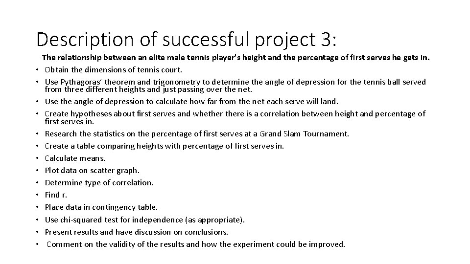 Description of successful project 3: • • • • The relationship between an elite