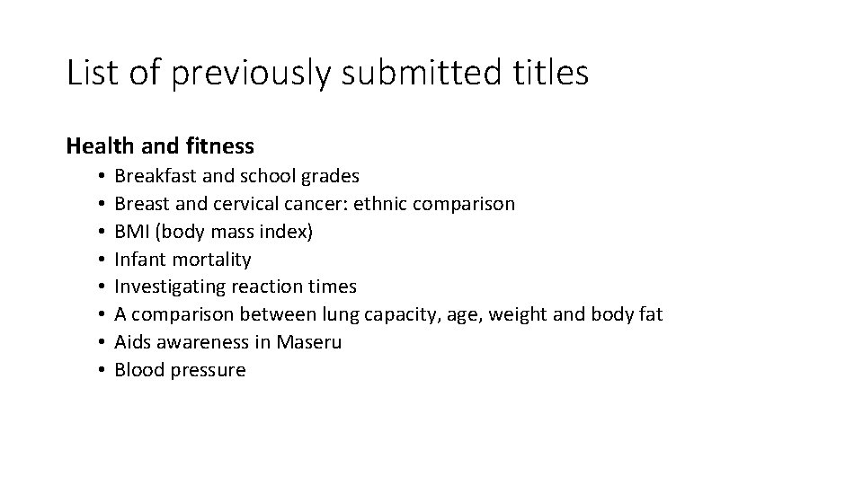 List of previously submitted titles Health and fitness • • Breakfast and school grades