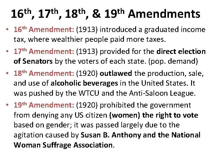 16 th, 17 th, 18 th, & 19 th Amendments • 16 th Amendment: