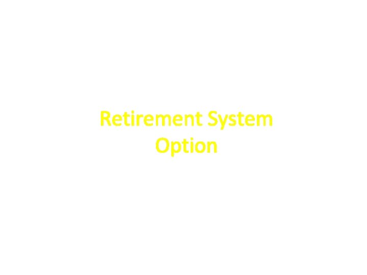 Retirement System Option 