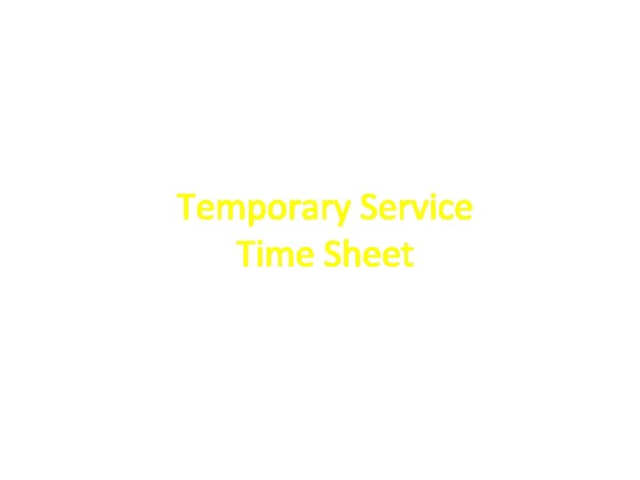 Temporary Service Time Sheet 