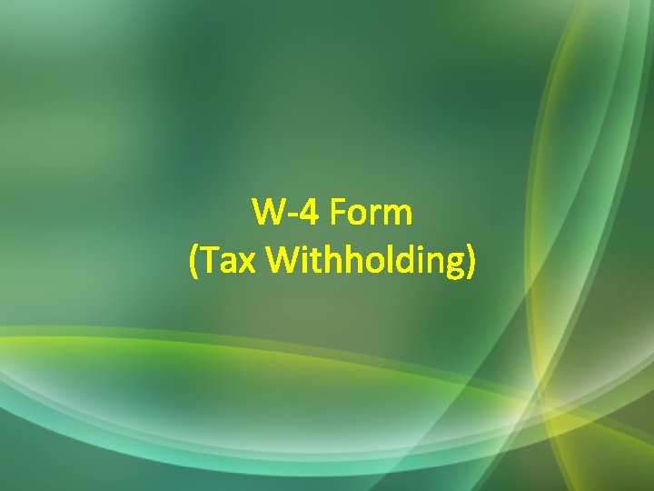 W-4 Form (Tax Withholding) 