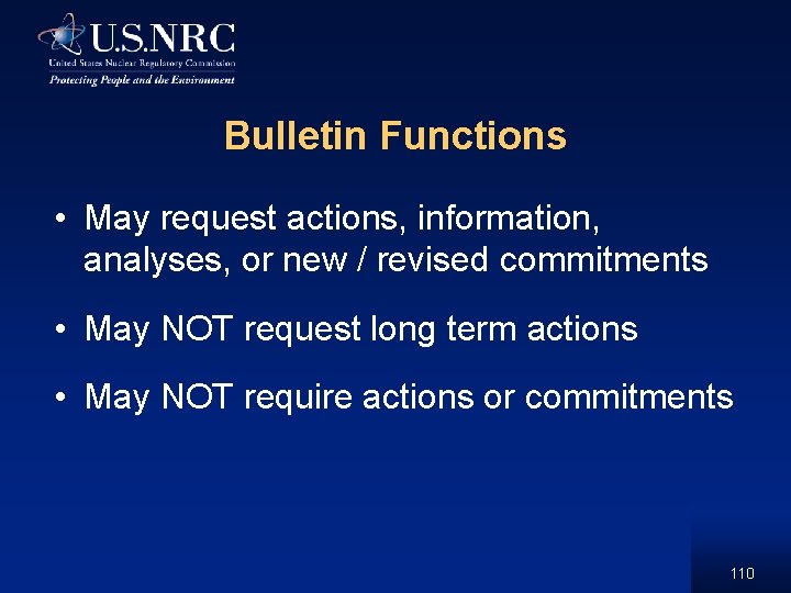 Bulletin Functions • May request actions, information, analyses, or new / revised commitments •