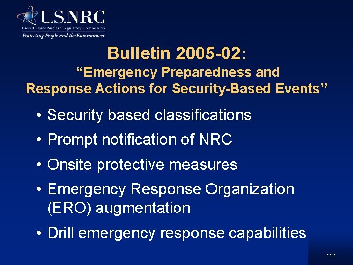 Bulletin 2005 -02: “Emergency Preparedness and Response Actions for Security-Based Events” • Security based