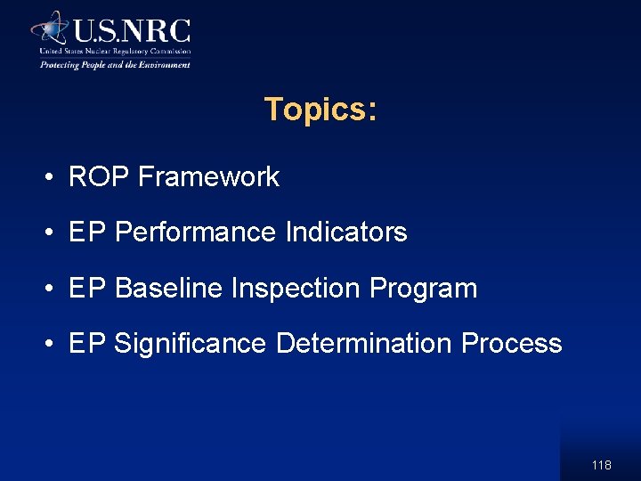 Topics: • ROP Framework • EP Performance Indicators • EP Baseline Inspection Program •