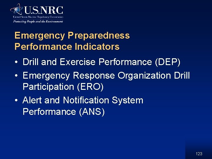 Emergency Preparedness Performance Indicators • Drill and Exercise Performance (DEP) • Emergency Response Organization