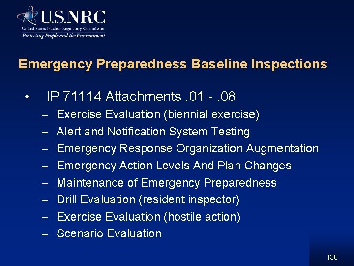 Emergency Preparedness Baseline Inspections • IP 71114 Attachments. 01 -. 08 – – –