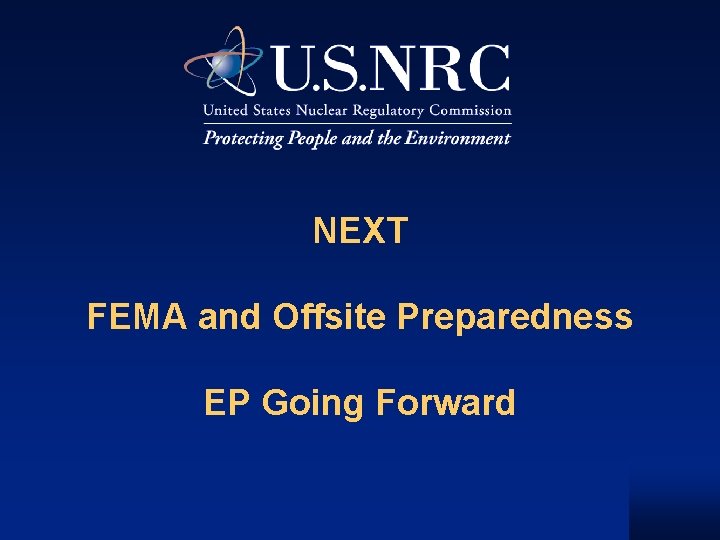NEXT FEMA and Offsite Preparedness EP Going Forward 